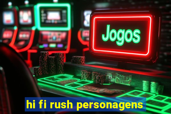 hi fi rush personagens